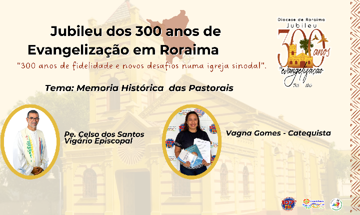 300 Anos de Evangelização em Roraima | Episódio 2: Memória Histórica das Pastorais